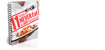 11 Foods to Never Eat at ANY Restaurant